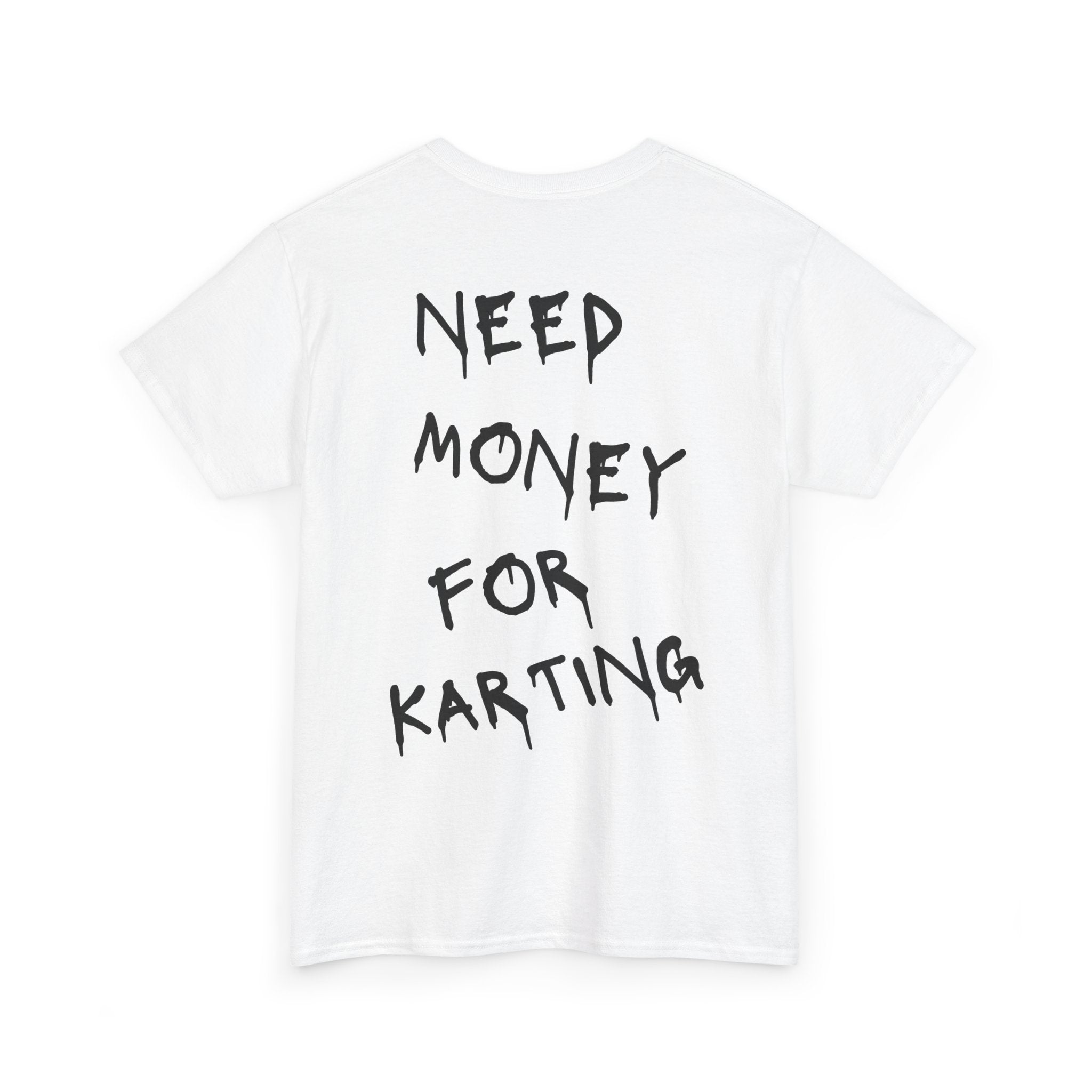 Need Money For Karting Tee