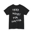 Need Money For Karting Tee