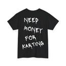 Need Money For Karting Tee