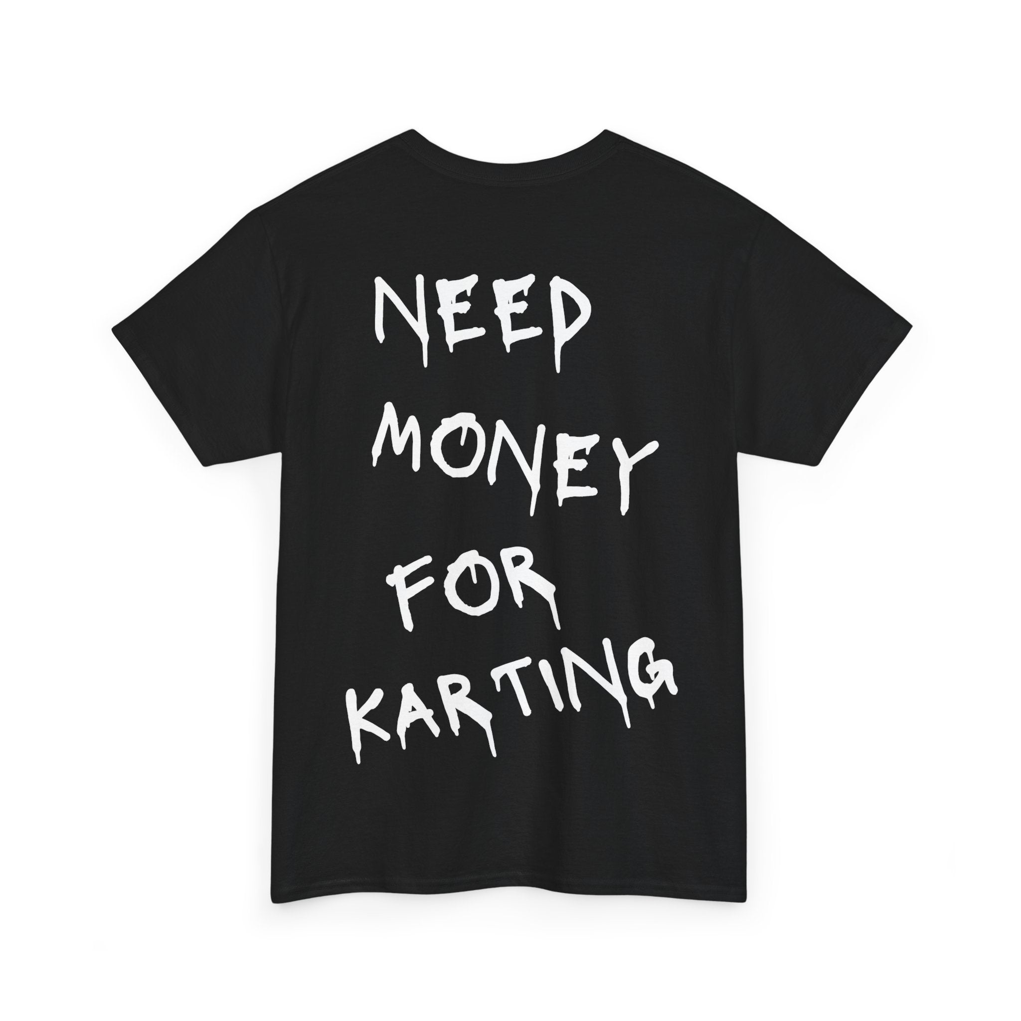 Need Money For Karting Tee