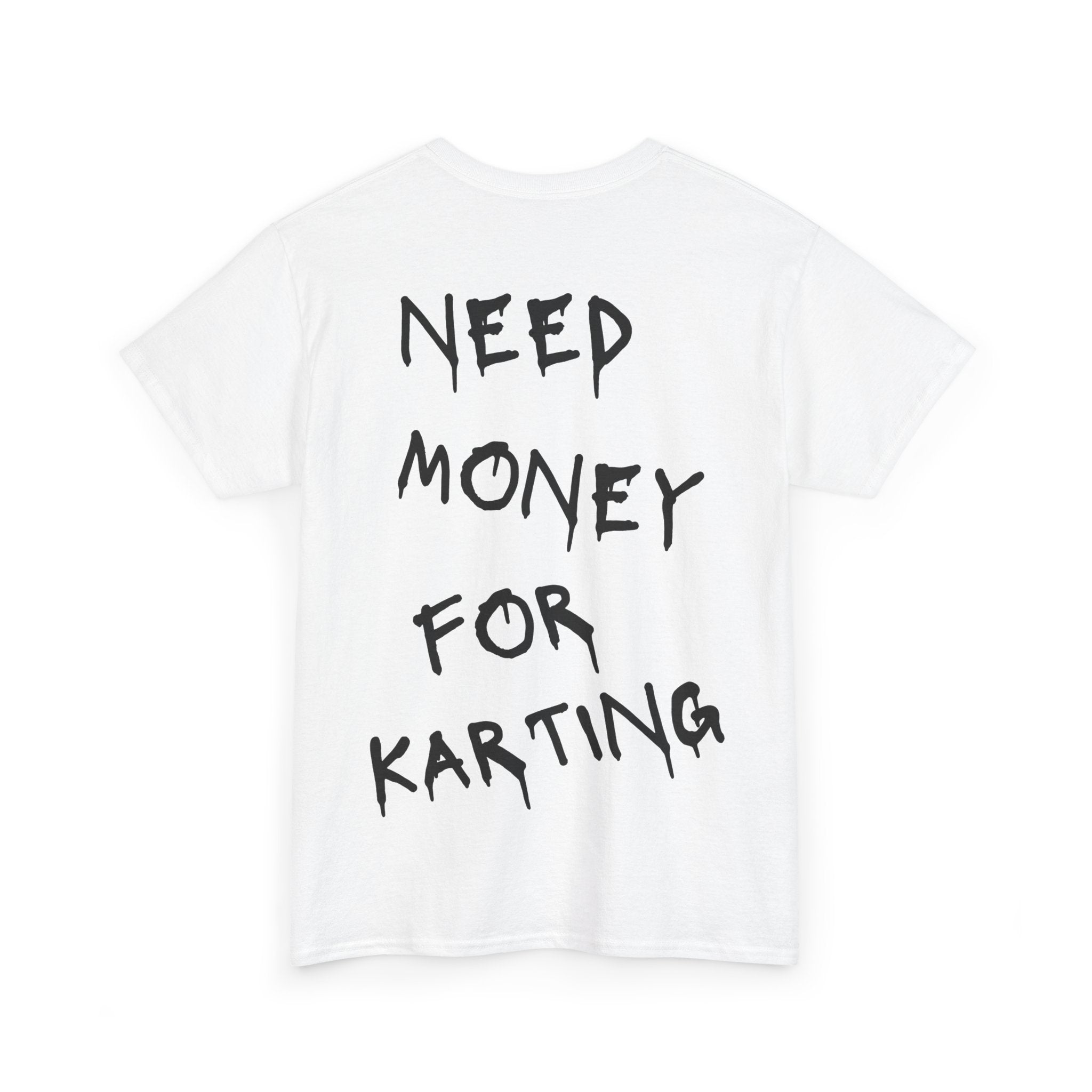 Need Money For Karting Tee