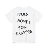 Need Money For Karting Tee